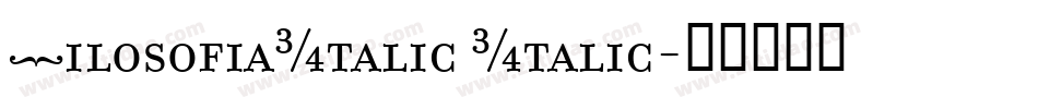 FilosofiaItalic Italic字体转换